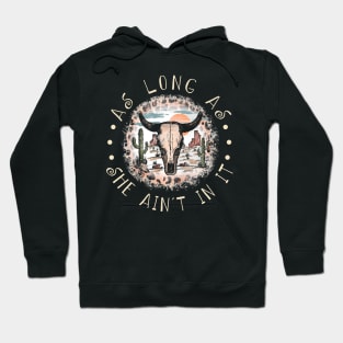 As Long As She Ain't In It Desert Leopard Cactus Bull-Skull Hoodie